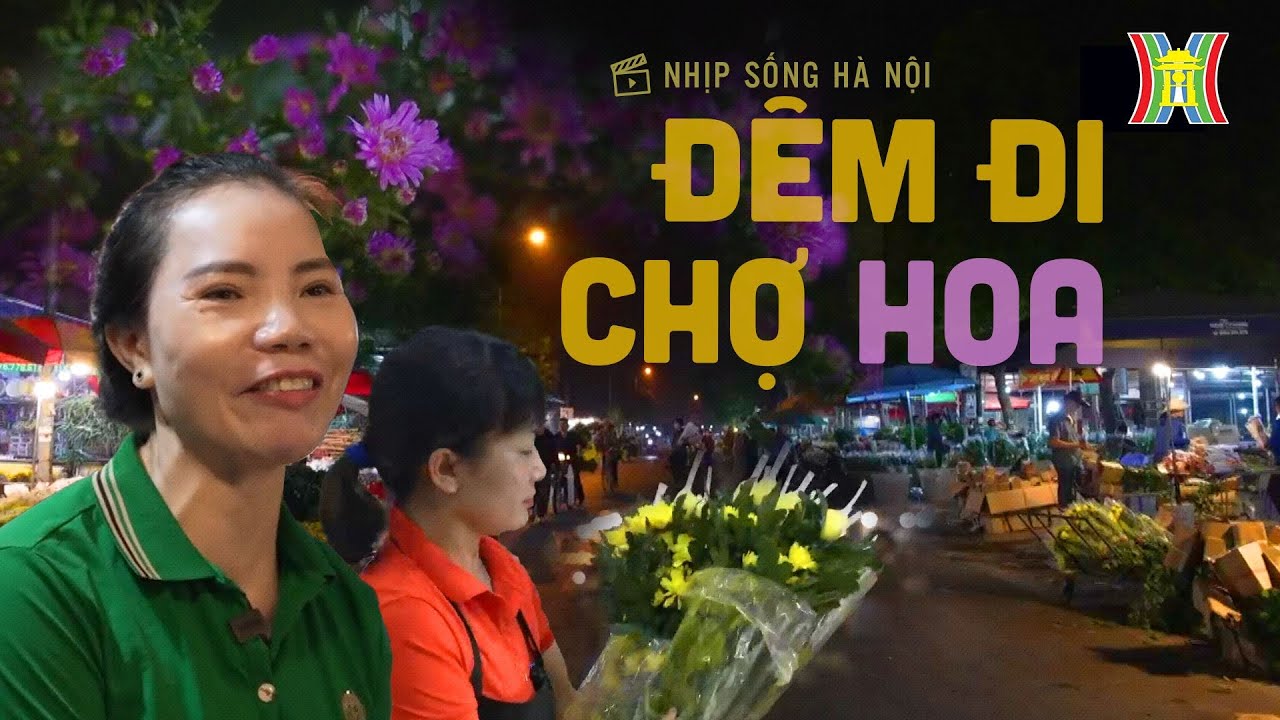 Nhộn nhịp chợ hoa Mê Linh | Nhịp sống Hà Nội