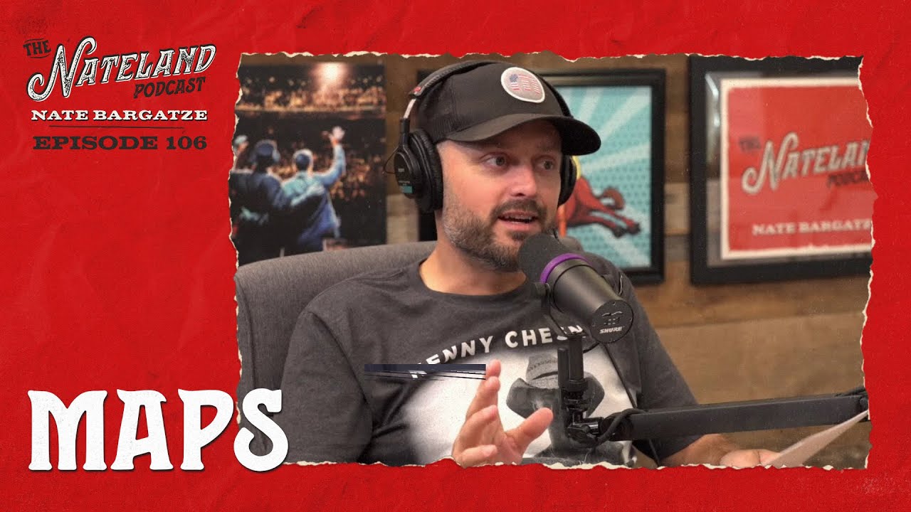 Nateland | Ep #106 -  Maps