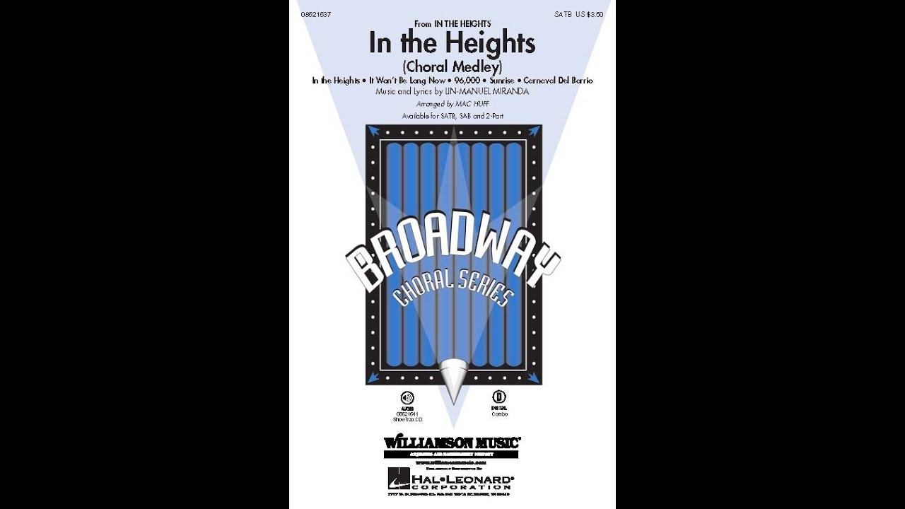In the Heights (Choral Medley) (SATB Choir) - Arranged by Mac Huff
