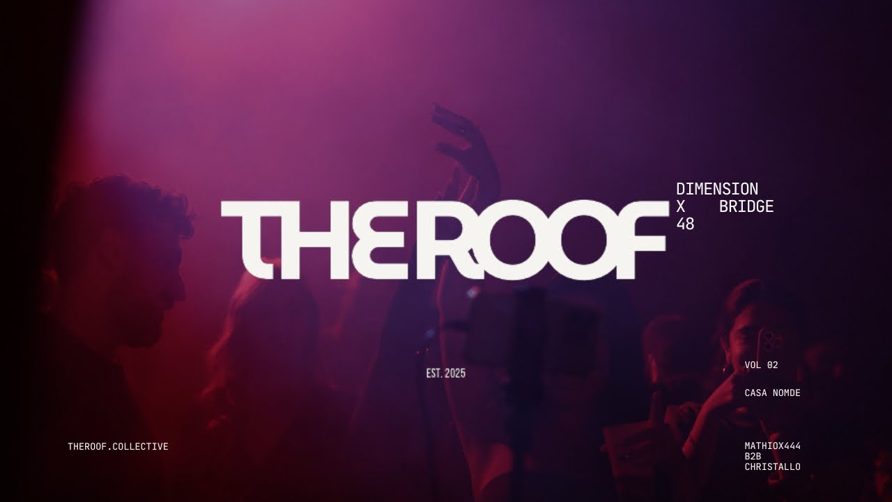 Casa Nomade [ @Mathiox444  B2B @christallo.official  ]| The Roof Dimension x @bridge_48 