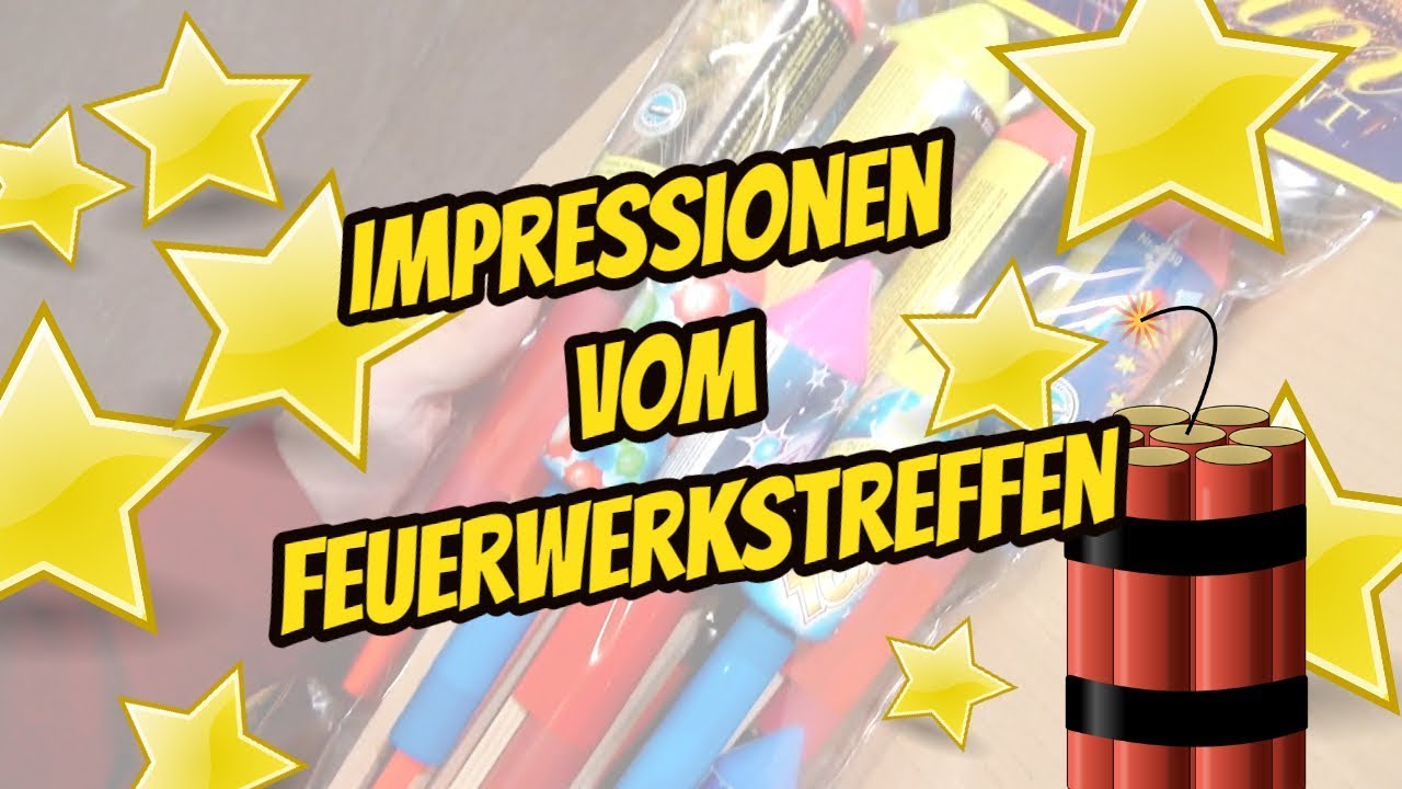 Feuerwerks Raritäten  und Sammlertreffen - Kurzimpression - HIGHSPEED