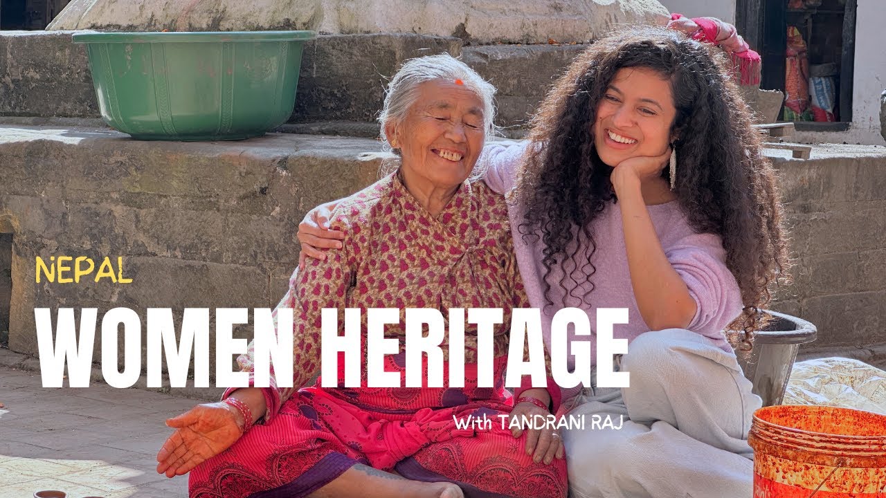 Nepal and it's rich women heritage I Travel Video I A documentary | नेपाली महिलाको कथा