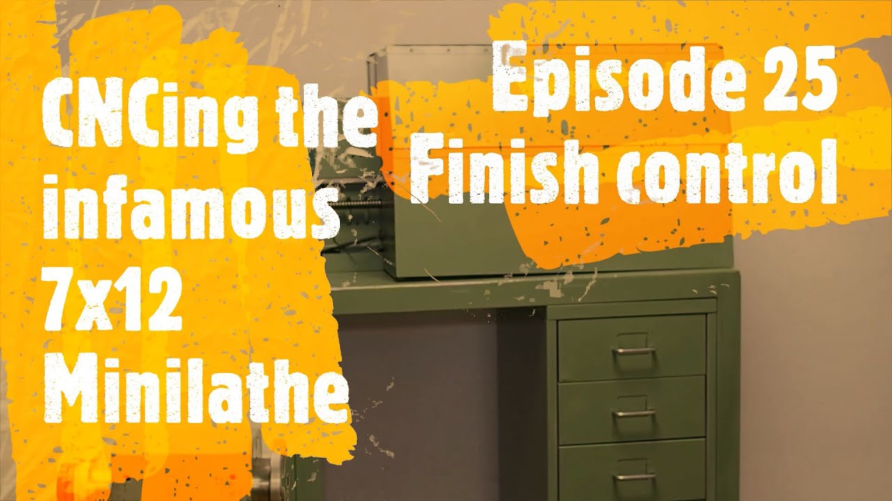 CNC'ing the infamous 7x12 mini lathe  - Episode 25 - Finish control