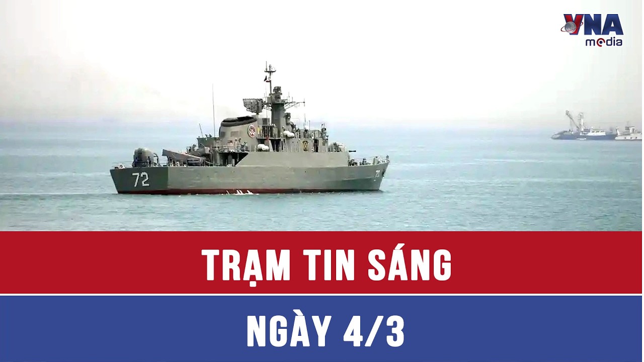 Trạm tin sáng 04/3:  Phương Tây nâng cao cảnh giác trước tình hình Trung Đông