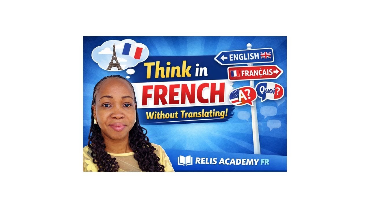 🧠 How to Train Your Brain to Think in French   