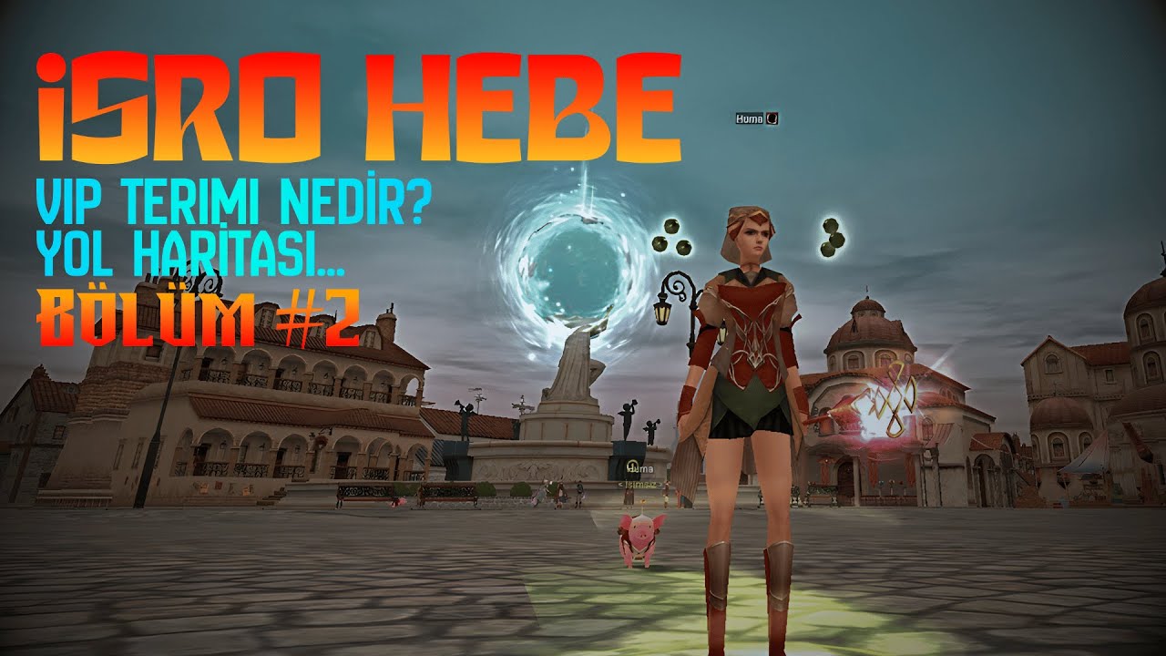 iSRO HEBE – Vip nasıl olunur? – Planlar  | Bölüm #2 (Silkroad Online)