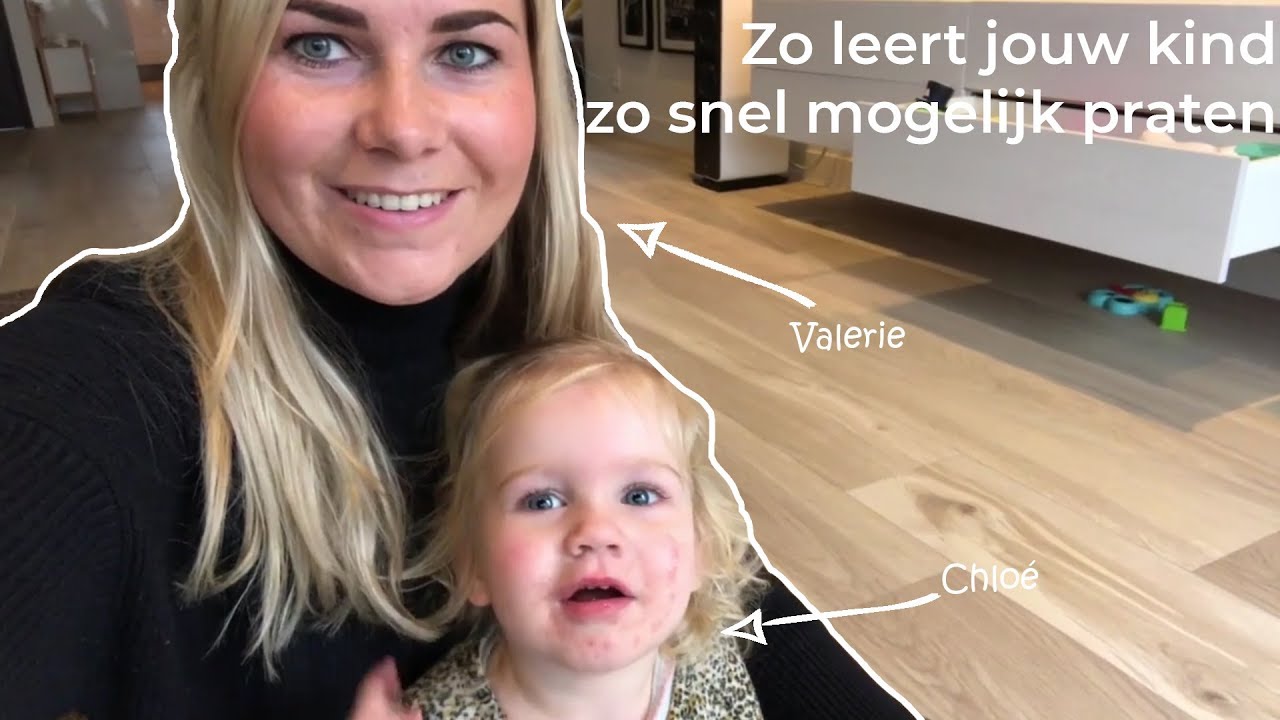 Zó leert jouw kindje zo snel mogelijk spreken | Valerie vertelt