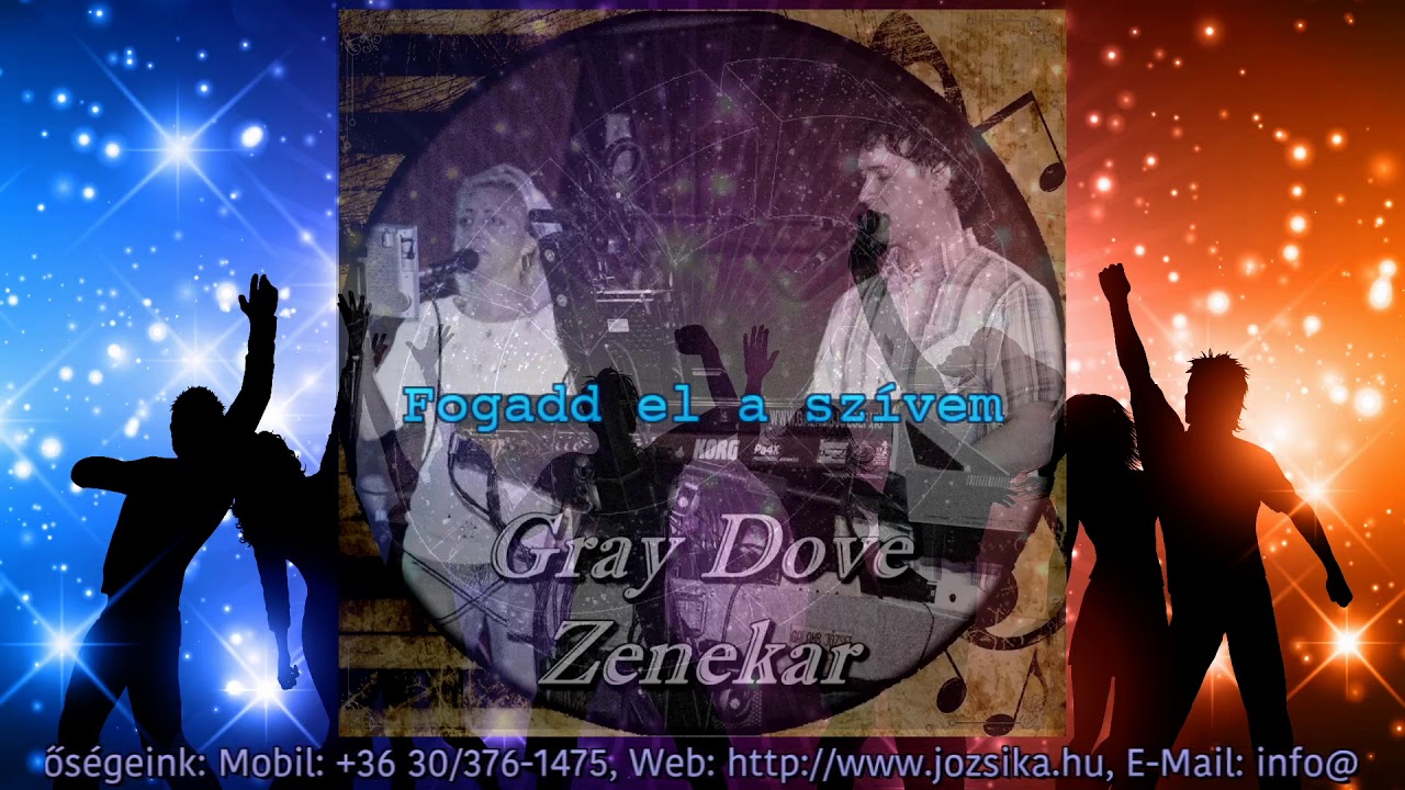 Fogadd el a szívem - Gray Dove (Saját Dal)