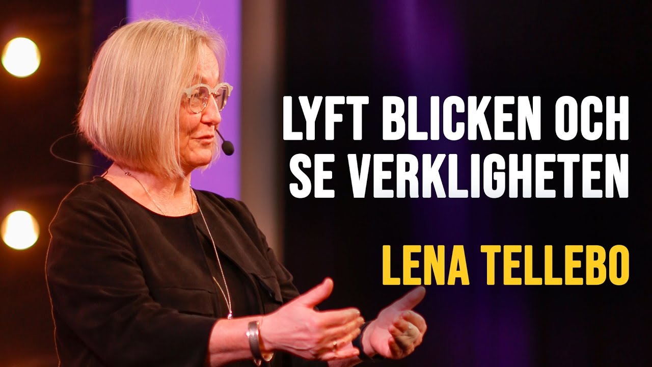 Lyft blicken och se verkligheten | Lena Tellebo