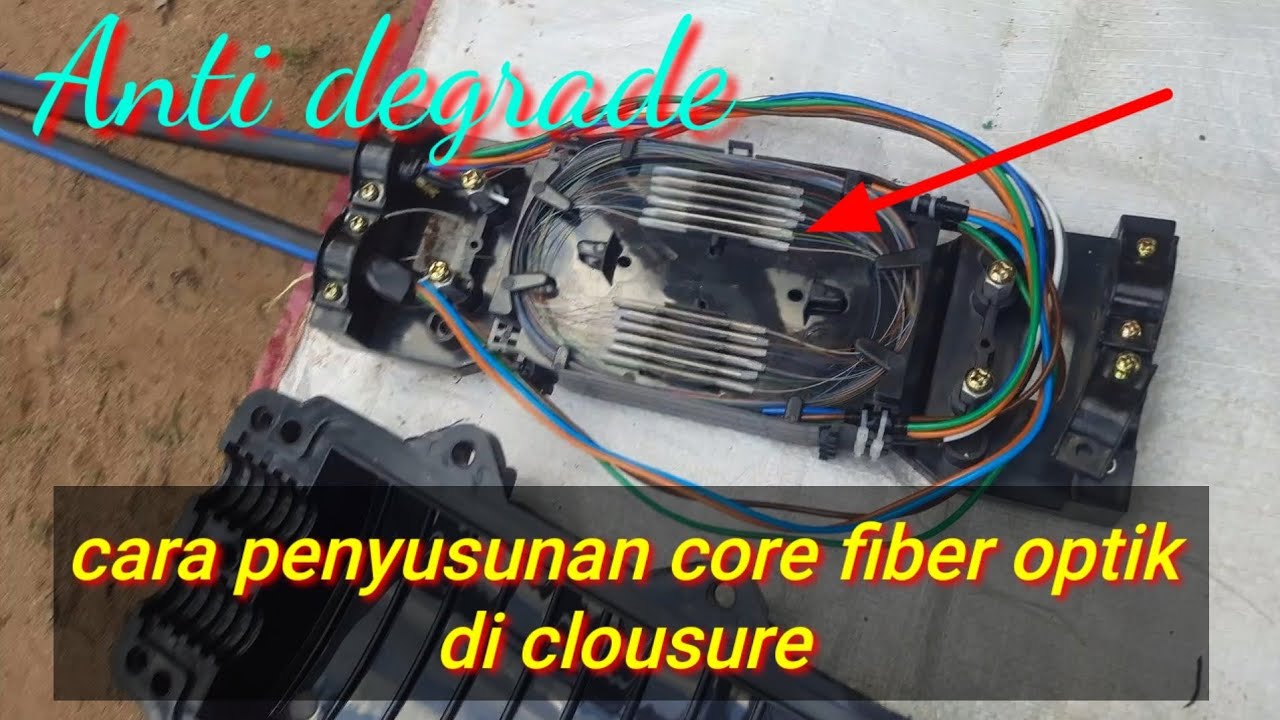cara penyusunan core fiber optik di clousure