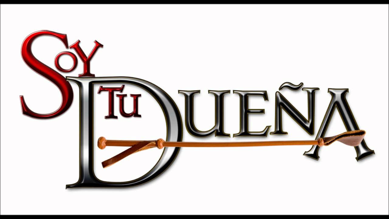 Soy Tu Dueña - Soundtrack 25