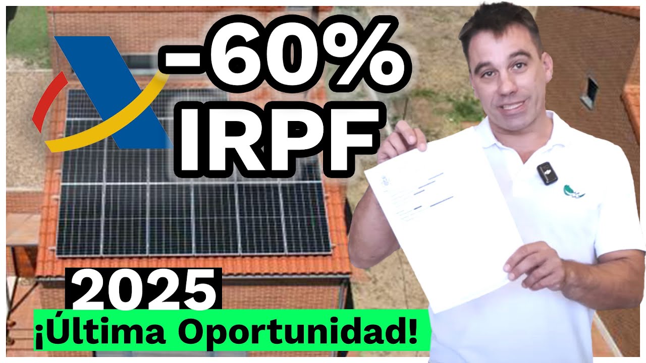 ¡Última oportunidad! Deducción del 60% de IRPF si instalas placas en 2025