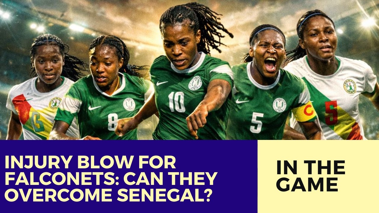 Injury Woes Hit Falconets Before Senegal Clash