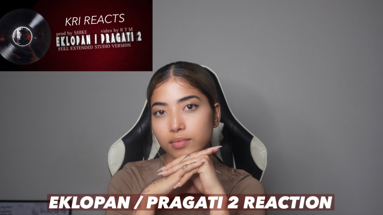 EKLOPAN / PRAGATI 2 REACTION !!