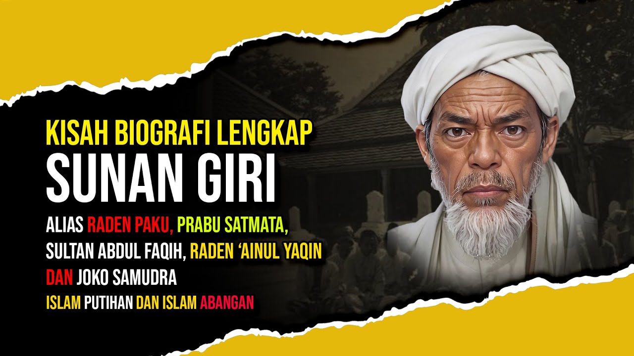 Biografi Sunan Giri Lengkap -  Raden Paku, Sultan Abdul Faqih, Raden Ainul Yaqin dan Joko Samudra