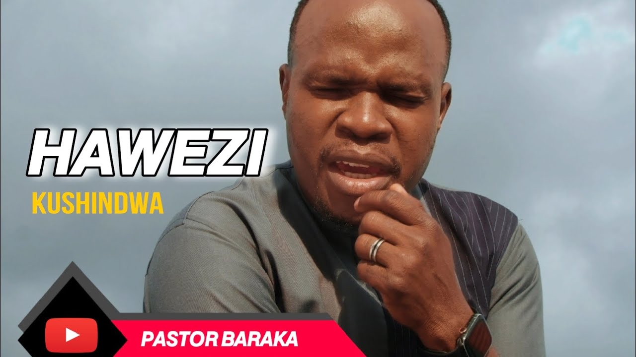 HAWEZI KUSHINDWA ; PASTOR BARAKA
