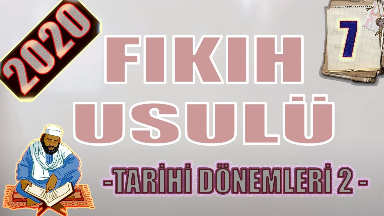 FIKIH 7 - {TARİHİ DÖNEMLERİ 2} - [ÖABT-MEB-DHBT-DİKAB-MBSTS-İHL-DKAB-DİYANET]  -#EvdeKal