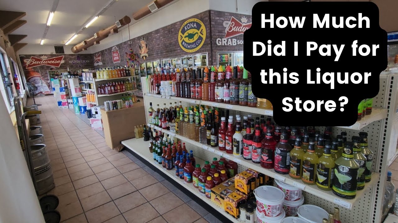 How Much did I Pay For This Liquor Store and the Real Estate?