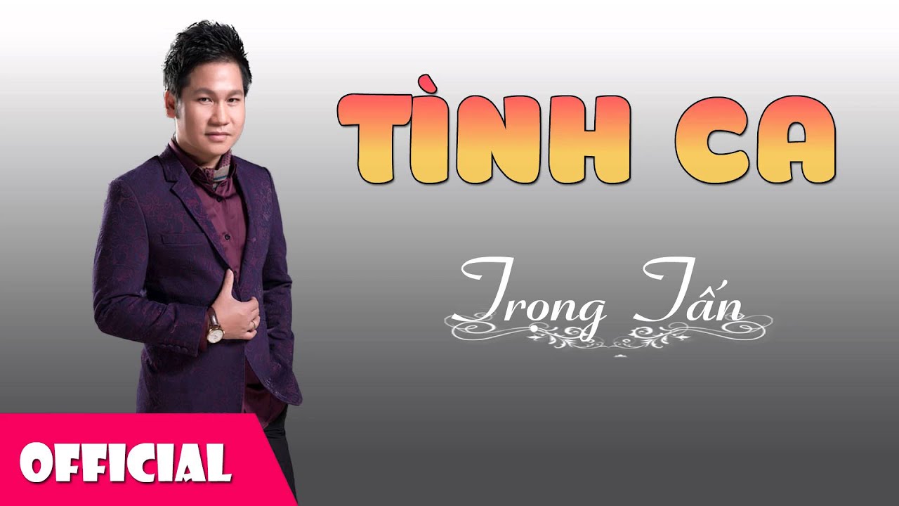 T&igrave;nh Ca - Trọng Tấn [Official Audio]