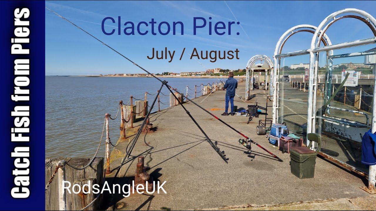 Catch fish from Piers: CLACTON PIER - July / August