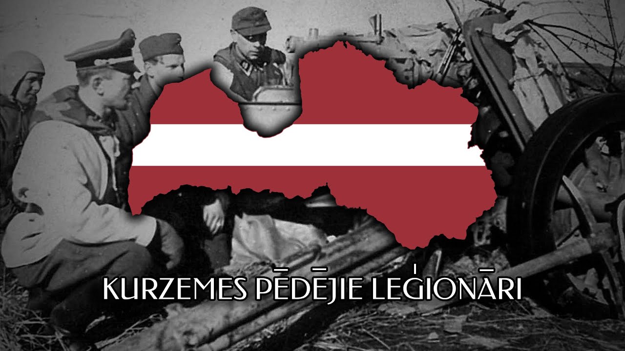 Kurzemes Pēdējie Leģiōnāri - Latvian Legion Song