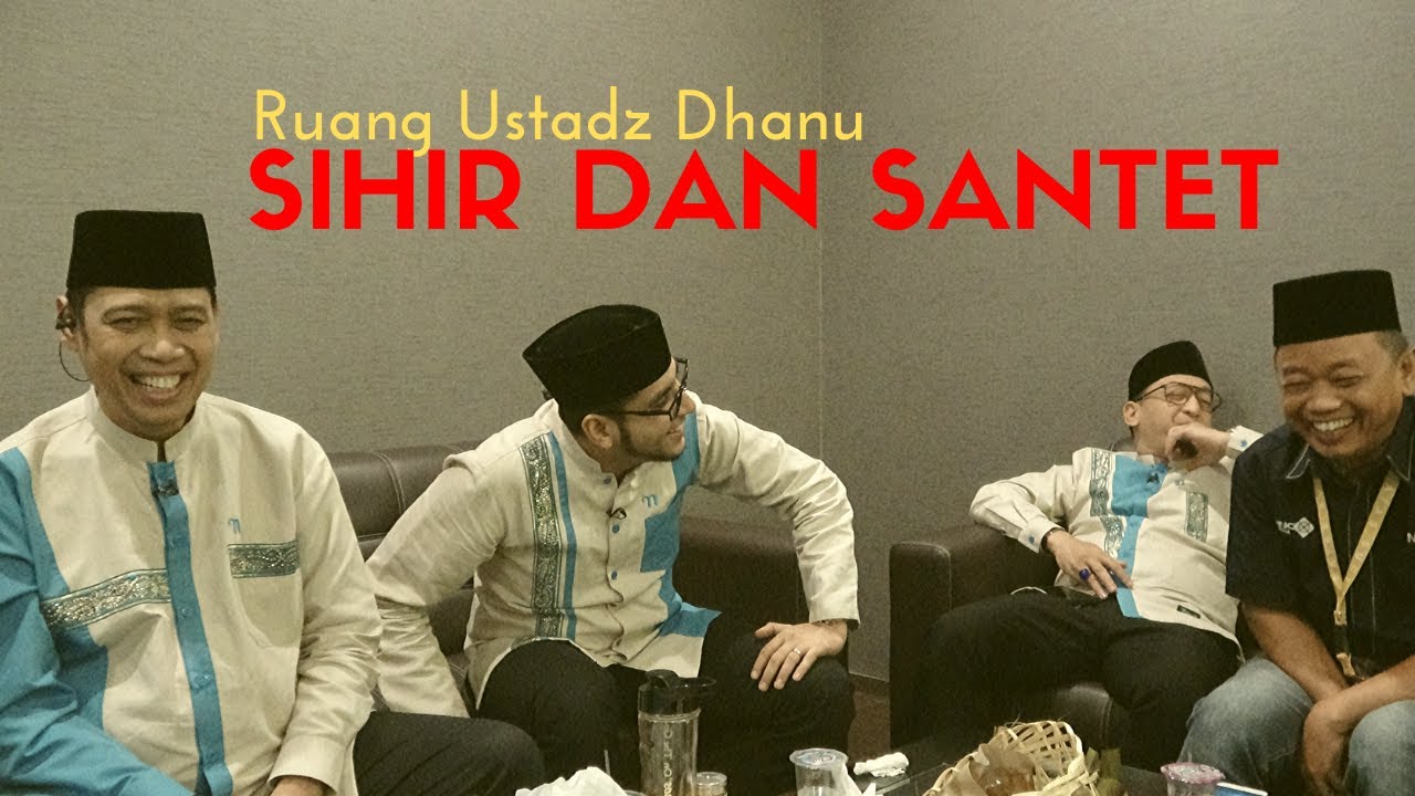 Ilmu,  Jimat, Sihir & Santet - Ruang Ustadz Dhanu