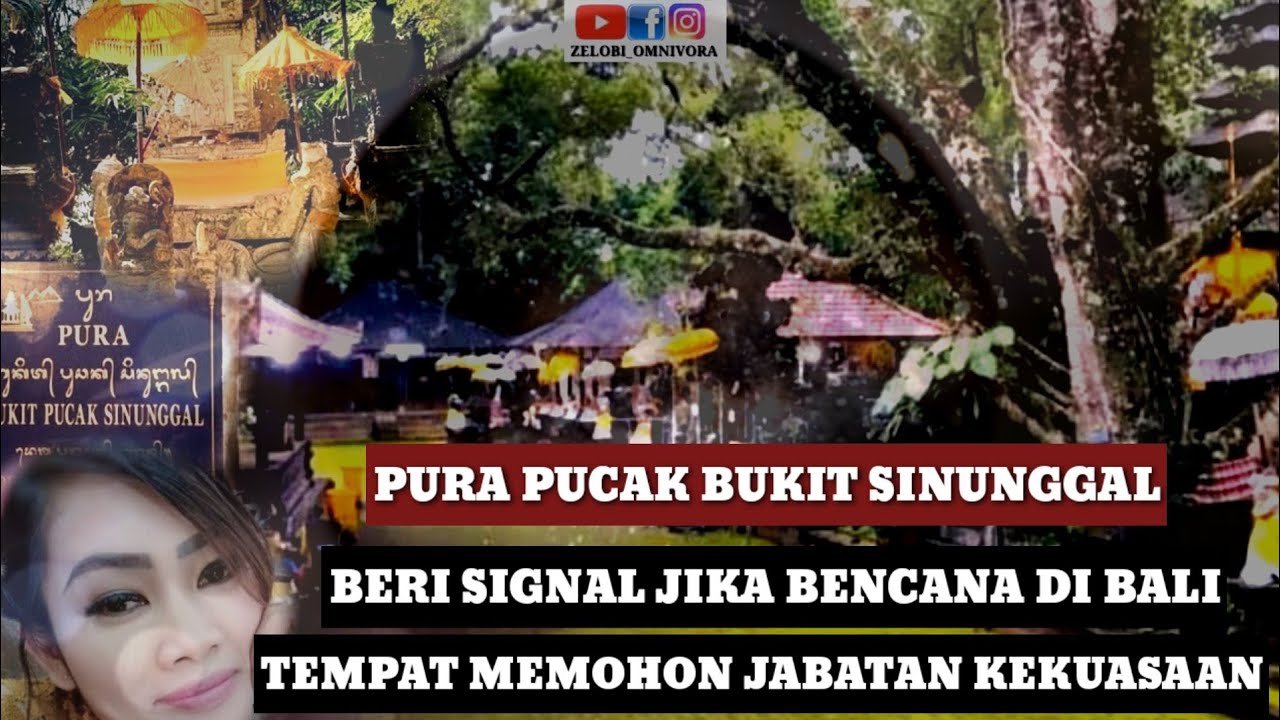 PURA PUCAK BUKIT SINUNGGAL PEMBERI  SIGNAL BENCANA UNTUK UMAT HINDU DI BALI!