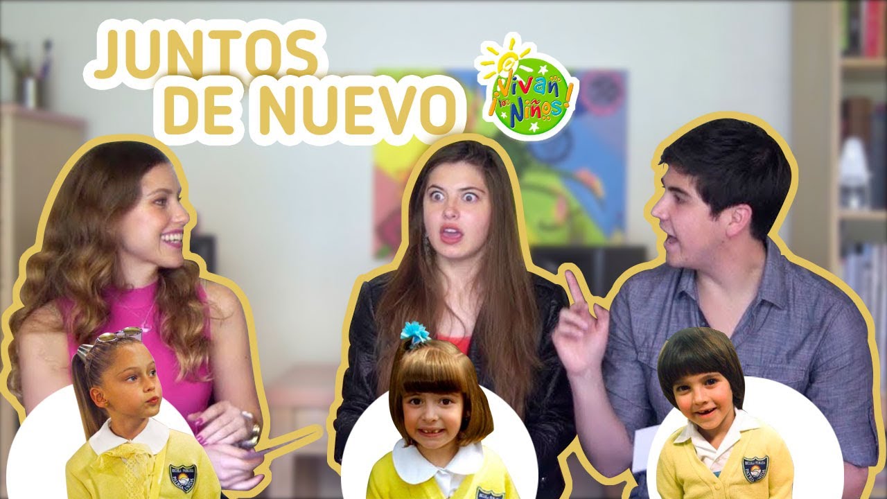 El reencuentro - ¡Vivan los Niños! - Daniela Aedo, Natalia Juarez y Oscar Loto