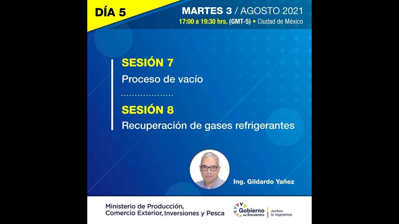 Webinar Gildardo Yáñez - Día 5 -  Proceso de vacío, recuperación de gases refrigerantes