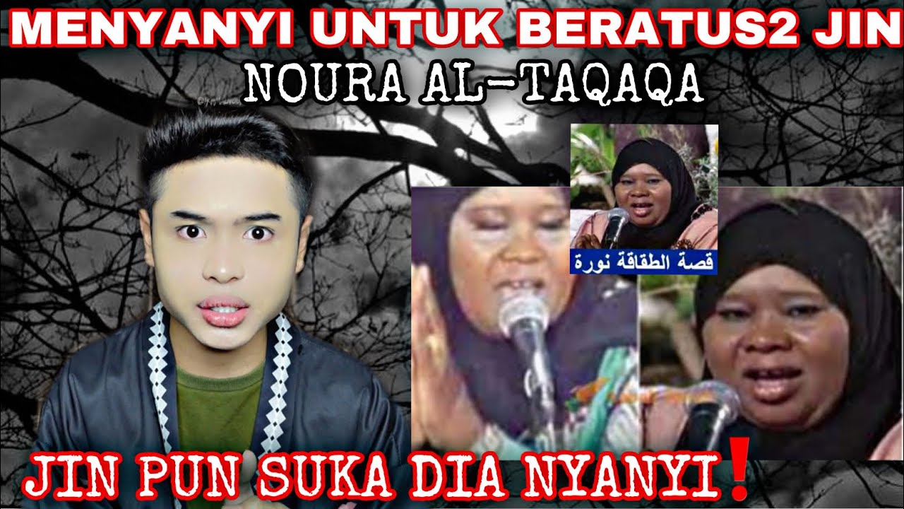 NOURROR❗️| NOURA AL-TAQAQA MENYANYI DEPAN BERATUS2 JIN😭❗️| JIN WEY BUKAN MANUSIA🥲