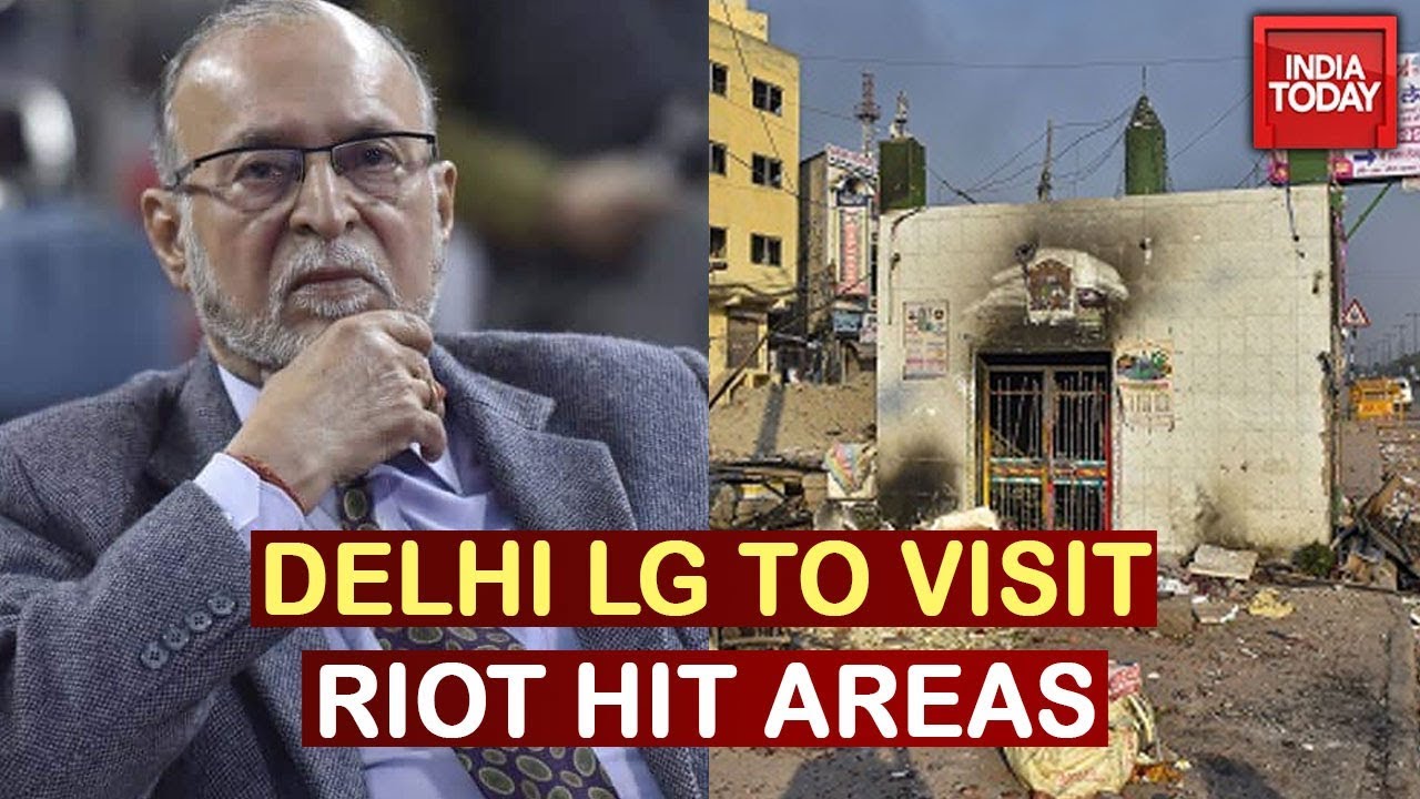 Delhi LG Anil Baijal To Visit Riot Affected Areas In North East Delhi