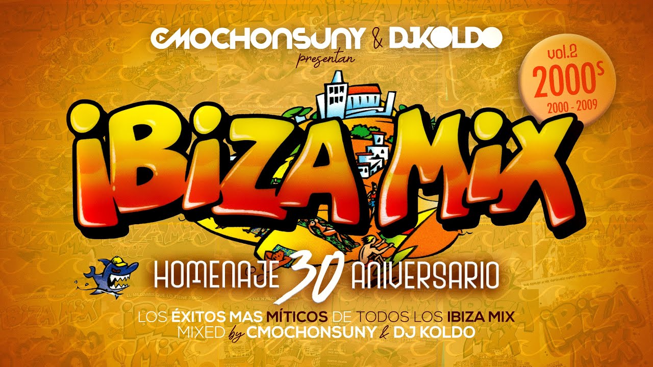 IBIZA MIX 30 ANIVERSARIO Vol.2 (Sesi&oacute;n Homenaje 2000-2009) Mixed by CMOCHONSUNY & DJ KOLDO