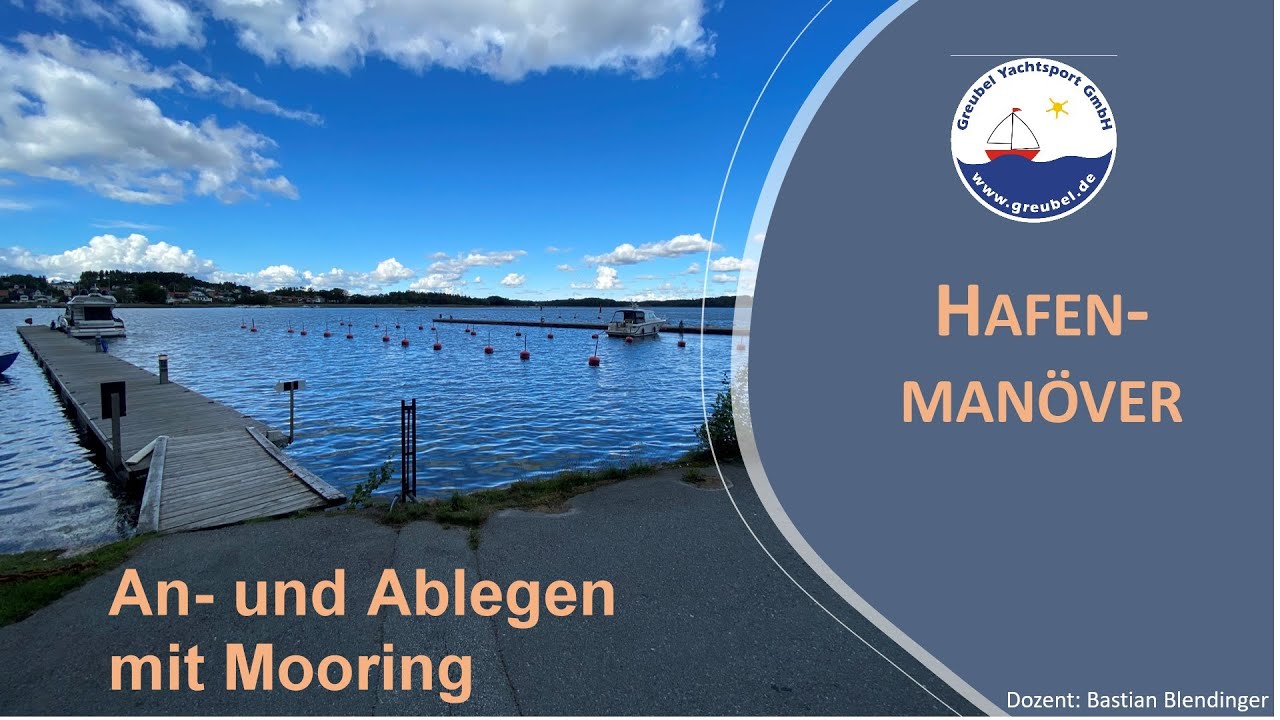 Hafenmanöver (Teil 2): Anlegen und Ablegen mit Mooring