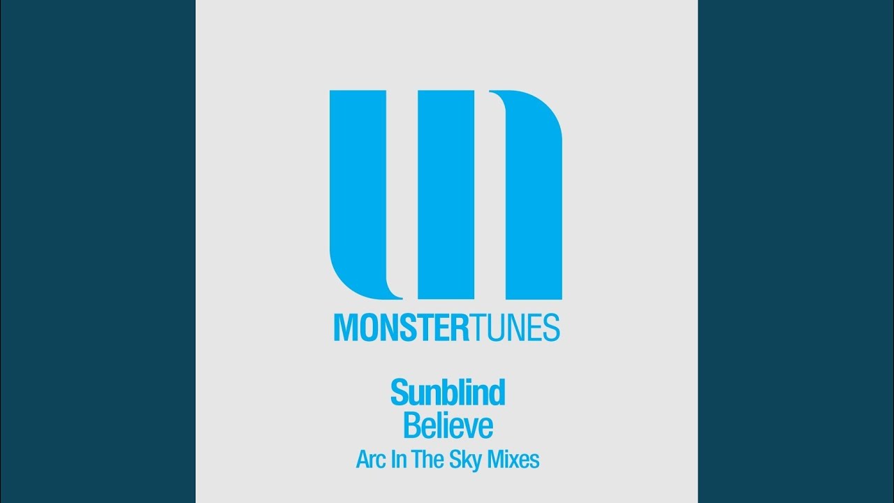 Believe (Arc In The Sky Vocal)
