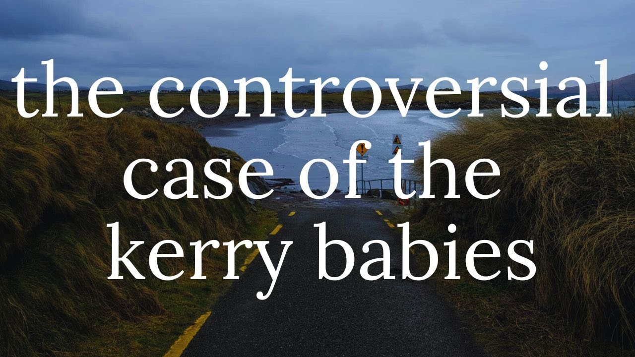 is ireland's most controversial cold case nearly solved? | the case of the kerry babies