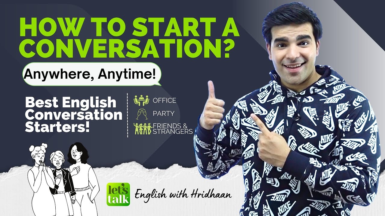 How To Start A Conversation Confidently In English? 👍  Conversation Starters! English For Daily Use