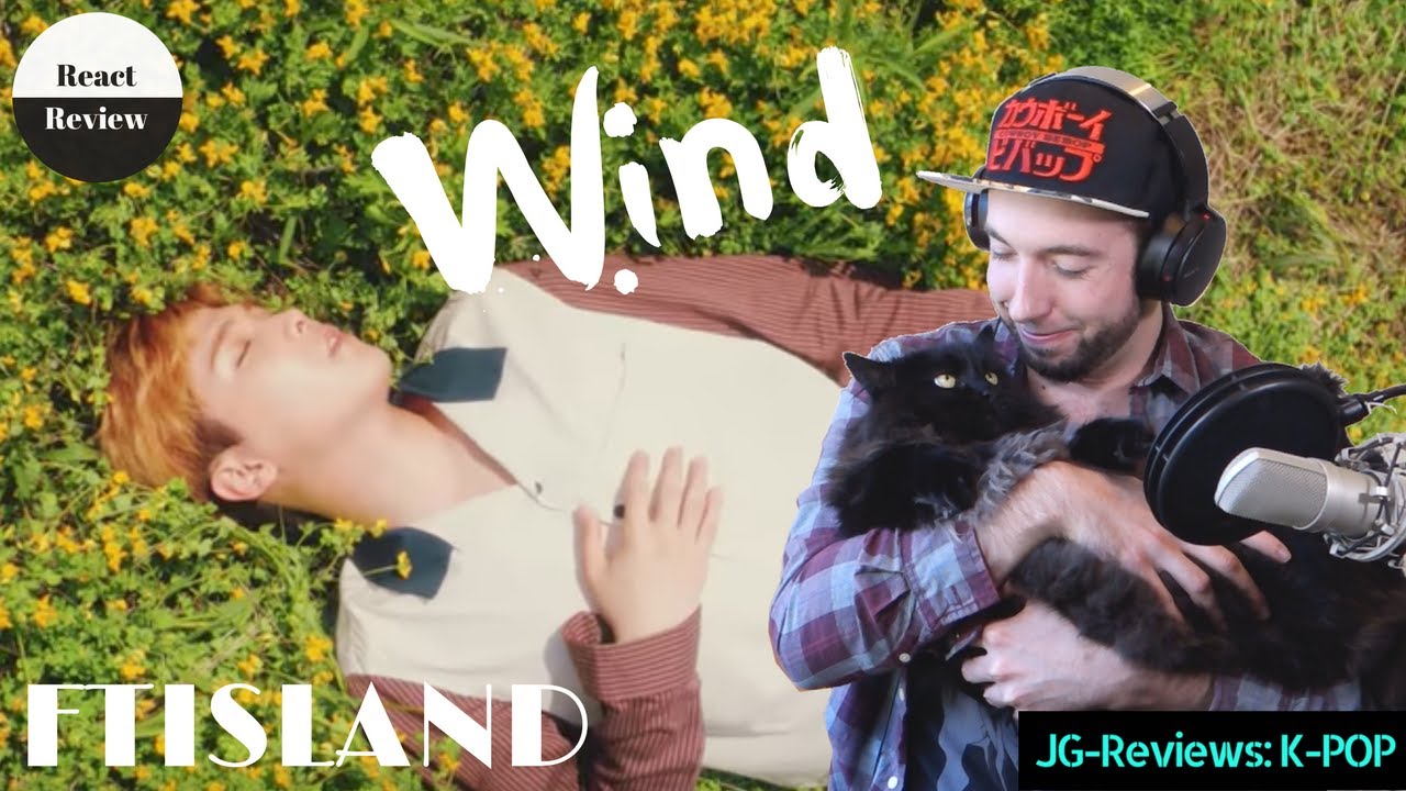 MUSICIAN Reacts & Reviews FTISLAND - WIND | JG-Reviews: K-POP