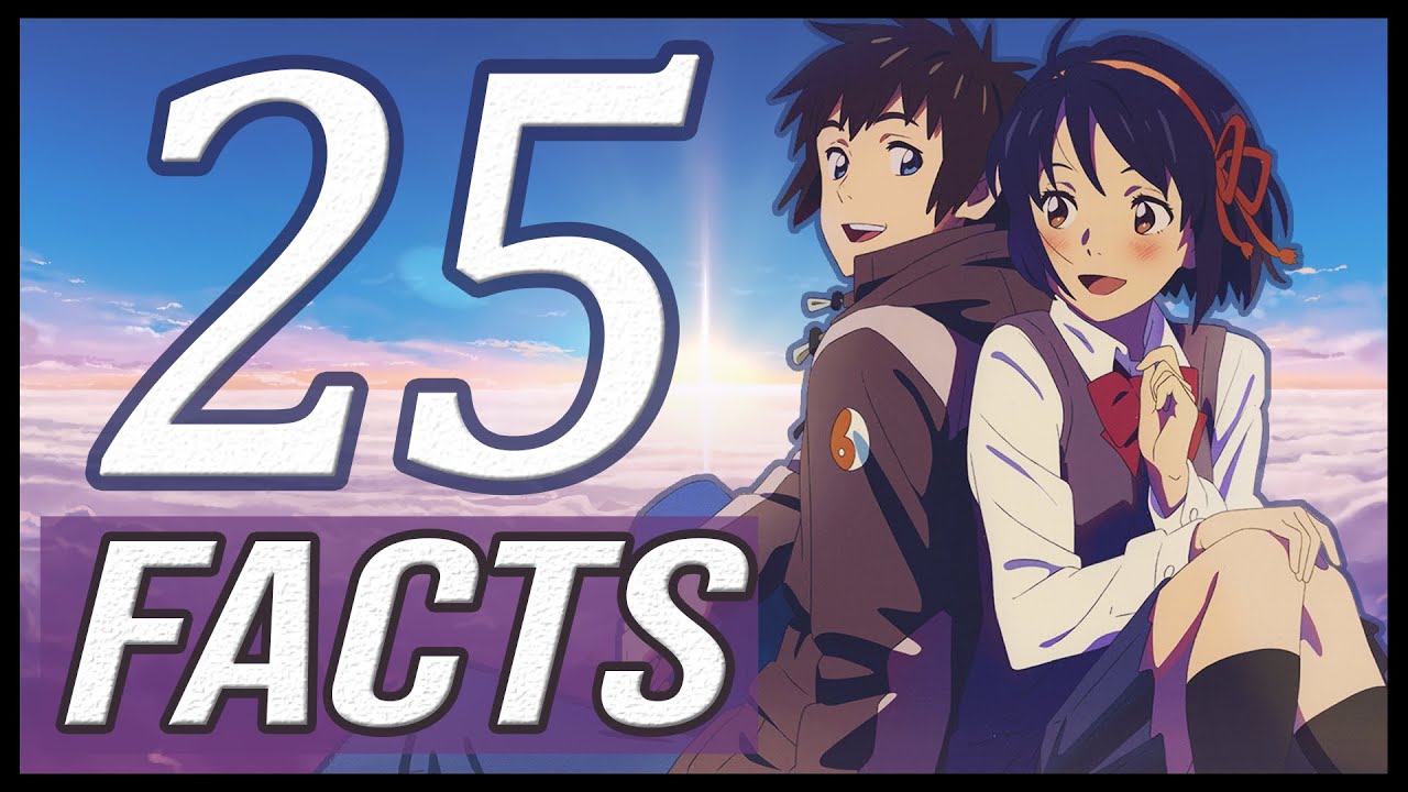 25 Facts You Didn't Know About Yourname (Kimi no Na wa)