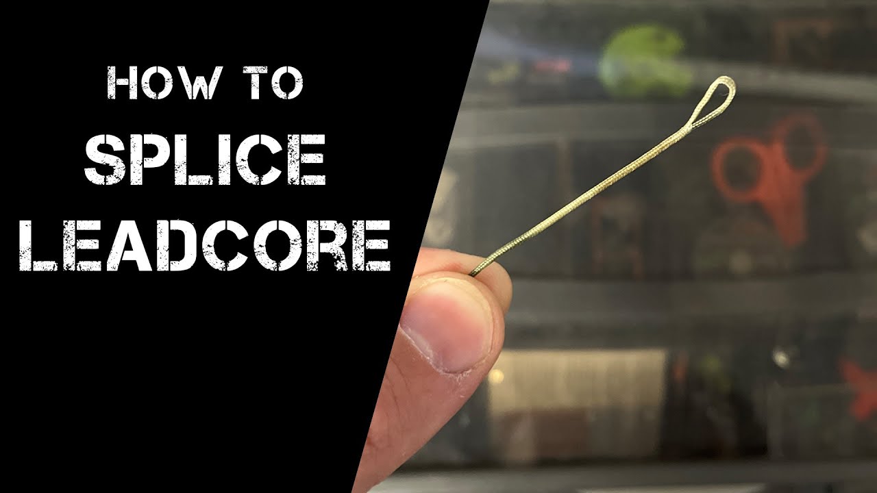 How To Splice Leadcore