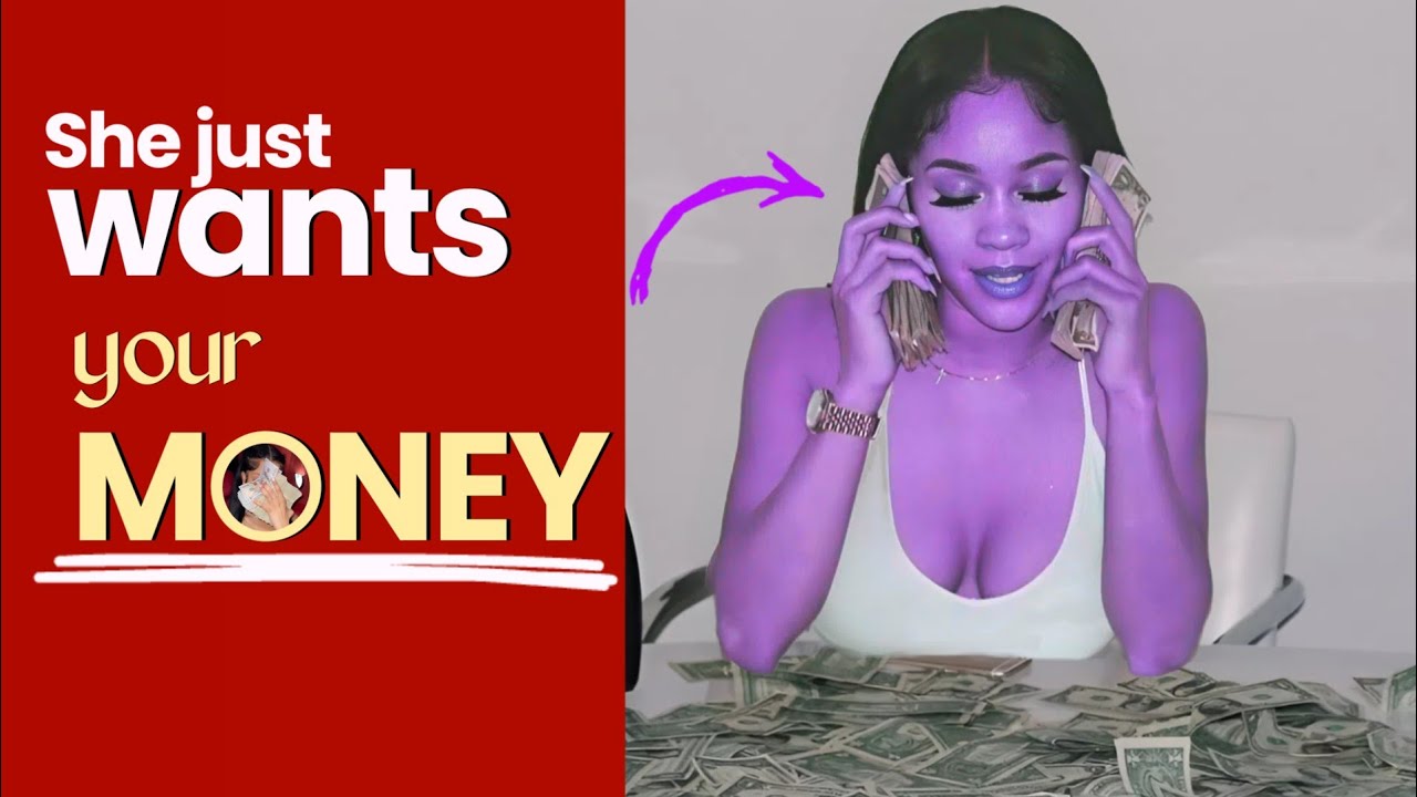 10 Signs She’s Only After Your Money
