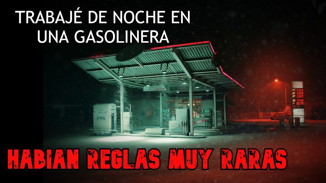 Trabajé De Noche En Una Gasolinera Solitaria , Tenían Reglas Muy Raras - Historias terror Reddit