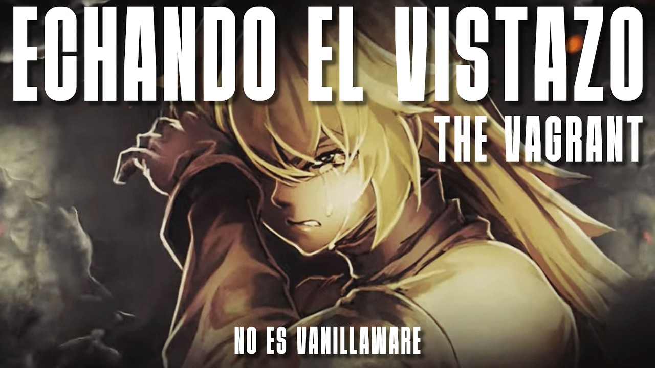 ECHANDO EL VISTAZO | The Vagrant - No es Vanillware