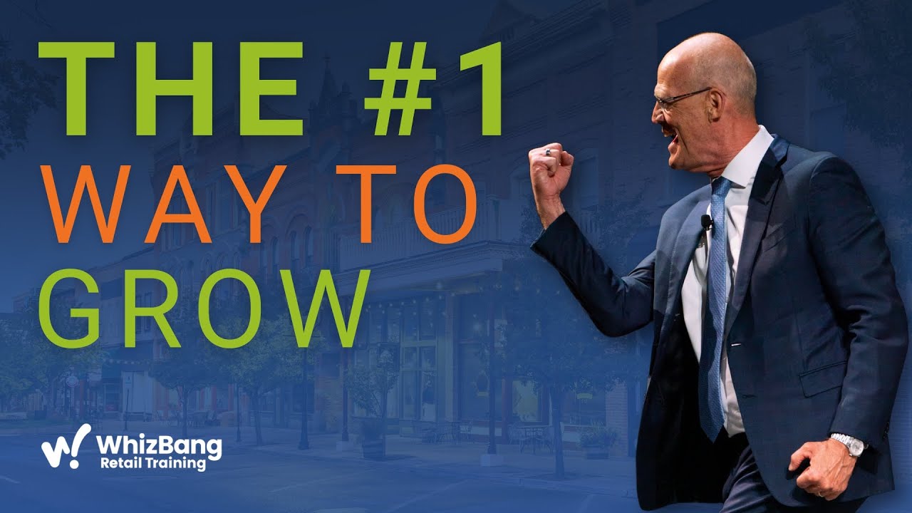 The #1 Way To Grow Your Retail Business