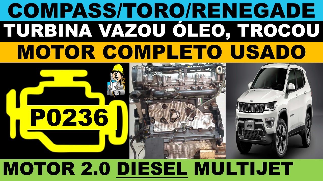 P0236-00 Jeep Compass diesel falha de pressão no turbo, turbina vazou óleo, trocou motor completo