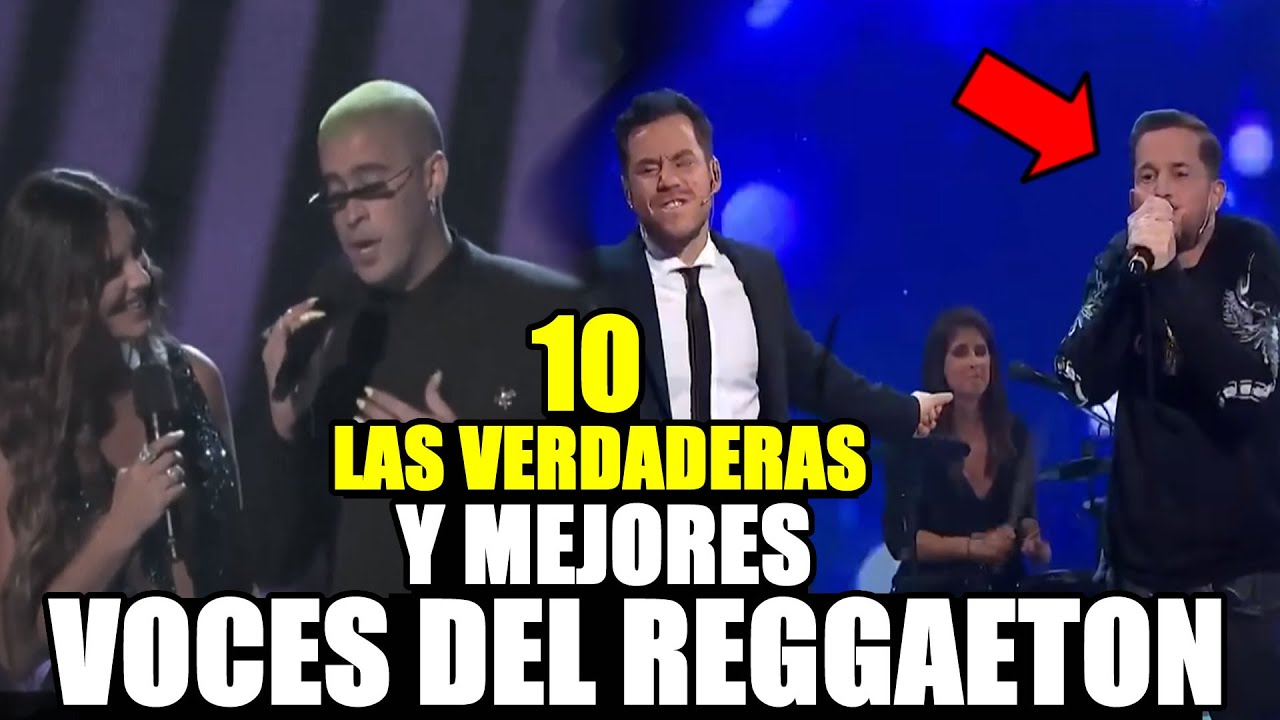 EL VERDADERO TOP 10 DE LAS MEJORES VOCES DEL REGUETON DE TODOS LOS TIEMPOS