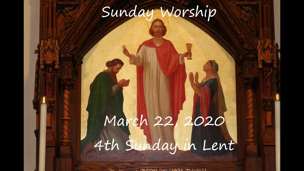Sunday Worship March 22 Lent 4