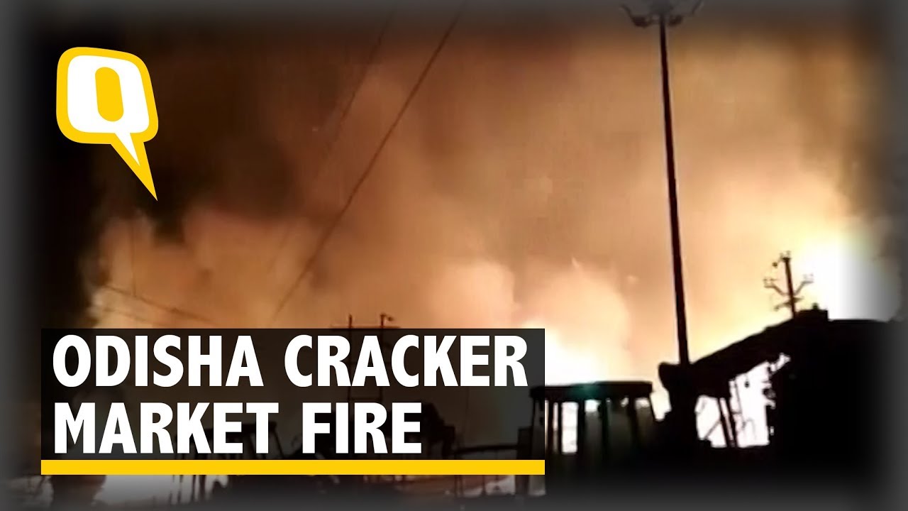 Massive Fire In Odisha&rsquo;s Firecracker Market Kills 1, Injures 3 | The Quint