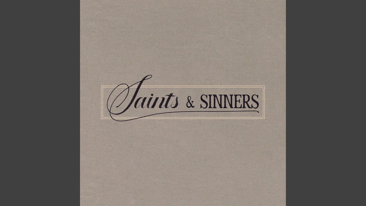 Saints and Sinners