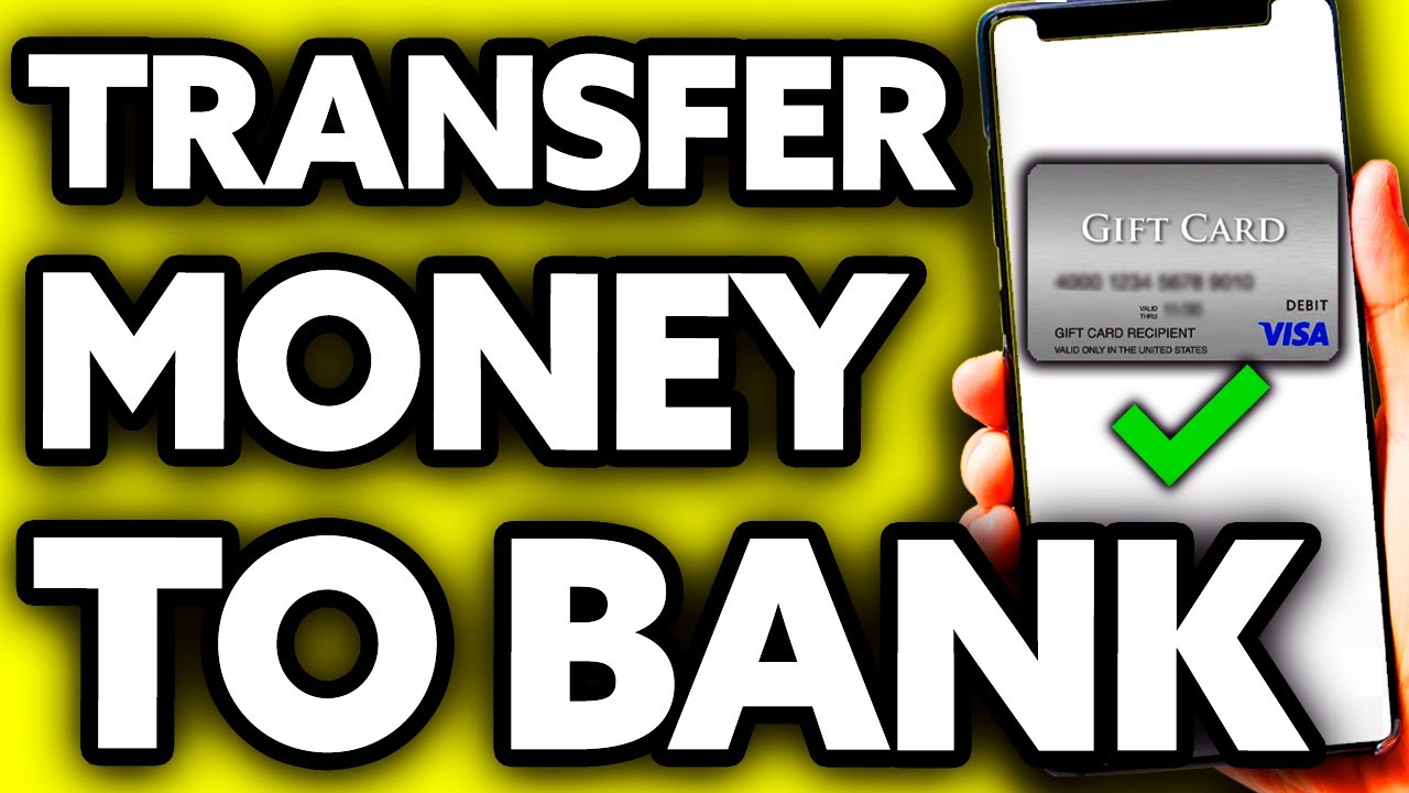How To Transfer Money from Visa Gift Card to Bank Account