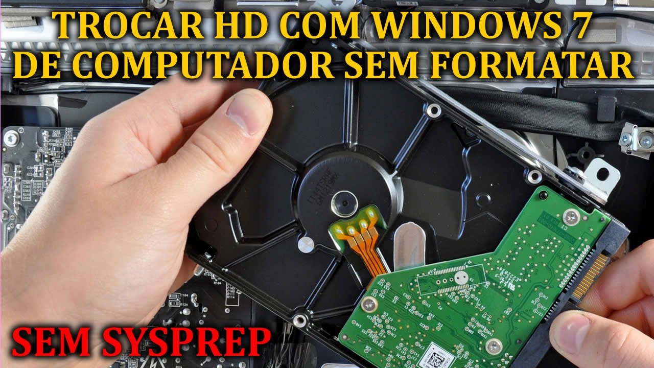 COMO TROCAR HD COM WINDOWS 7 DE COMPUTADOR SEM FAZER SYSPREP